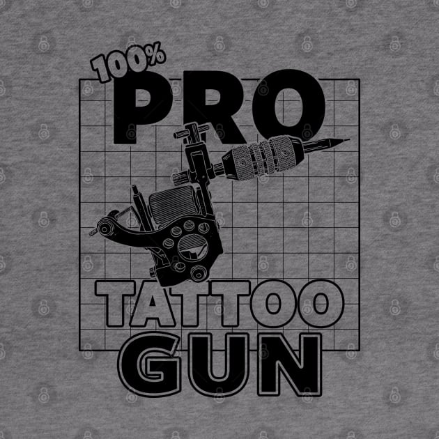 Pro-Tattoo Gun Tattoo  Art Pro- Gun Tattoo Gun For Inked People C by BoggsNicolas